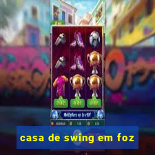 casa de swing em foz